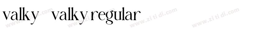 valky (valky regular字体转换 valky (valky regular字体转换